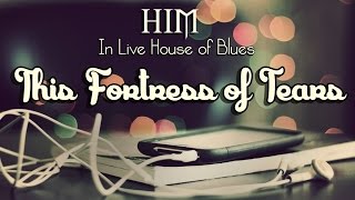 HIM - This Fortress of Tears - In Live House of Blues Las Vegas 19/12/2014