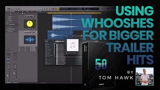 Using Whooshes for Bigger Trailer Hits | 50 Trailer Whooshes