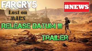 Far Cry 5 | #NEWS | LOST ON MARS | RELEASE DATUM | Trailer | ALLE Infos!!!