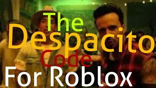 Despacito Roblox music code READ [DISC]