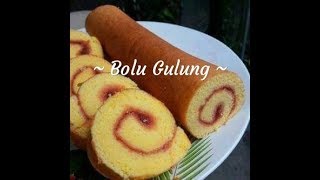 RESEP BOLU GULUNG LEMBUT DAN ENAK