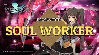 Soul Worker Online - Découverte partie II (open beta)