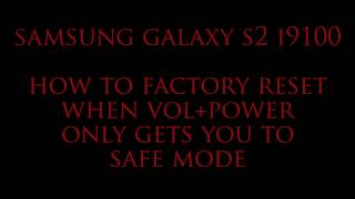 Forgotten password factory reset, Samsung Galaxy S2 i9100