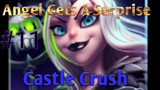 [11]Angel gets a surprise (Castle Crush)