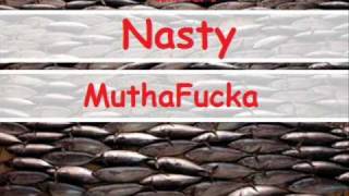 Poetic 727 - MILF ft  KidNina and B I T - Nasty Mutha Fucka (produced by Dymez)