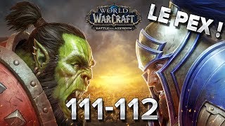 Rush Pex WoW BFA #3 : 111-112