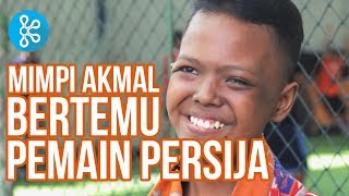 Mimpi Akmal Bertemu Pemain PERSIJA