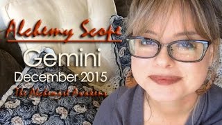 Gemini December 2015 | Alchemy Scope for Your Soul Cycle