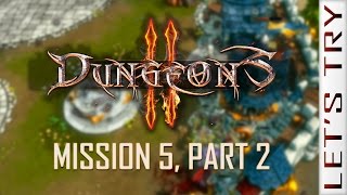 Dungeons 2: Mission 5 [2/2] - Let's Try
