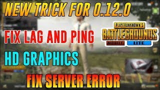 FIX LAG AND HD GRAPHICS FOR (0.12.0) PUBG MOBILE LITE