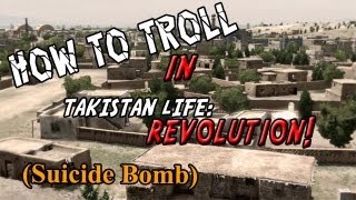 How to Troll In Takistan Life [Suicide Bomber]
