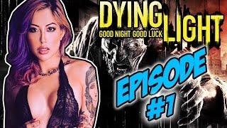 Dying Light Gameplay - Sexy Gamer Girl Goes Havoc (PS4 Review)