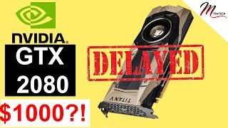 GTX 2080 over $1000?! Nvidia GTX 2000 series DELAYED - Nvidia Ampere vs Turing - Tech News