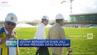 Jokowi Berkantor di IKN Juli, Istana Presiden Dipastikan Siap!
