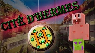 Résumé de la Cité d'Hermes !