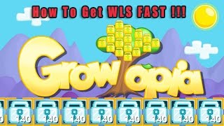 GrowTopia How to get wls FAST!!