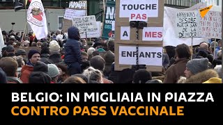#Belgio: in migliaia in piazza contro pass vaccinale