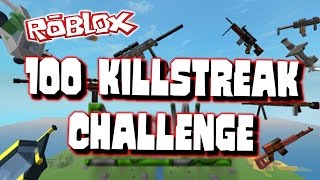ROBLOX: Base Wars - 100 Killstreak Challenge!