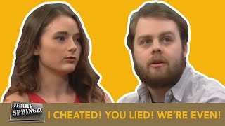 I CHEATED! YOU LIED! WE'RE EVEN! (The Jerry Springer Show)