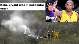 Kobe Bryant dies in helicopter crash