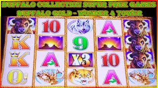 ? BUFFALO COLLECTION ?  BUFFALO GOLD ? WONDER 4 TOWER SUPER FREE GAMES ? SLOT MACHINE POKIES ?