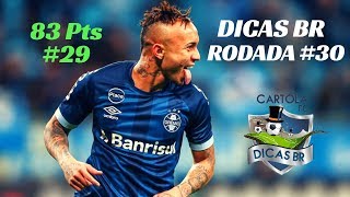 CARTOLA FC DICAS BR RODADA #30 - VAMOS MITAR JUNTOS!