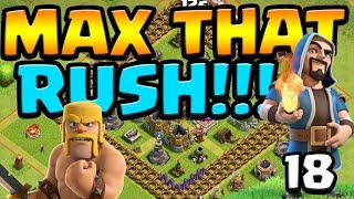 THE END IS NIGH | MAX That RUSH ep18 | Clash of Clans