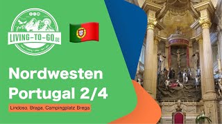 ?? Nordwesten Portugal #2/4: Lindoso, Braga, Campingplatz Brega