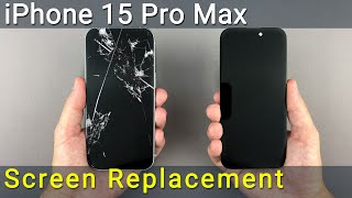 iPhone 15 Pro Max Screen Replacement Guide