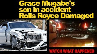 Grace Mugabe's  son in accident,  Rolls Royce Damaged, Watch What Happened
