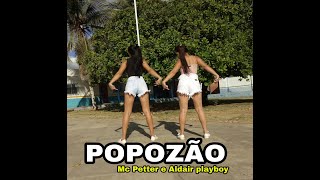 POPOZÃO| Mc Petter e Aldair Playboy