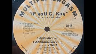 Multiple Orgasm - If You C. Kay (Tell Her We Said Hello) (Dub Mix) [RC 69]