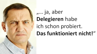 Richtig delegieren! Die 5 Stufen der Delegation.
