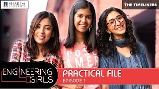 Engineering Girls | Web Series | S01E01 - Practical File | The Timeliners