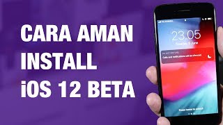Cara Install iOS 12 Public Beta di iPhone — Cara Paling Aman!