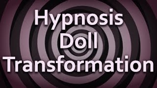 Hypnosis: Doll Transformation 2