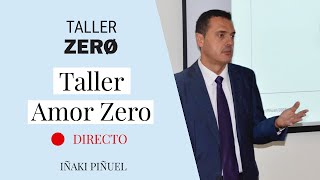 ✅ Taller Amor Zero ? : relaciones con Psicópatas Narcisistas. Dr. Iñaki Piñuel