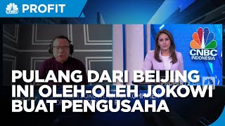 (FULL) Oleh-oleh Jokowi, Pengusaha Senang China Tambah Impor 1 Juta CPO RI