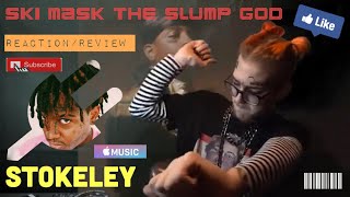 Ski Mask The Slump God - STOKELEY (FULL ALBUM) REACTION REVIEW