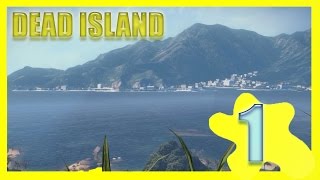 ЗНАКОМСТВО С ОСТРОВОМ[Dead Island-Кооператив] #1