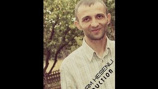 EHRAM HESENLI & ЭХРАМ ГАСАНОВ .Official YouTube Channel .
