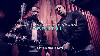 Kollegah   Brutal ft.  Farid Bang Remix 2019