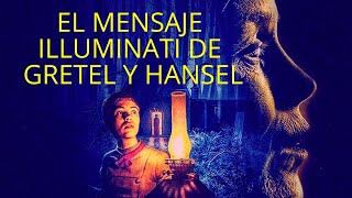 El mensaje ILLUMINATI de la pelicula Gretel y Hansel