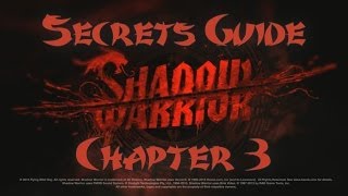 Shadow Warrior secret locations chapter 3