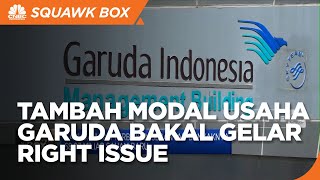 Garuda Dapat Restu Gelar Right Issue