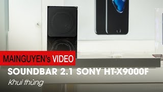 Đập thùng Sony HT-X9000F - Soundbar 2.1 "đắt xắt ra miếng" của Sony - www.mainguyen.vn