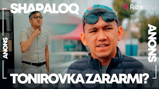 Shapaloq - Tonirovka zararmi ? (anons)