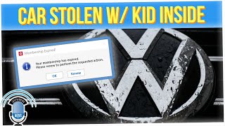 VW Badly Botched the Handling of a Stolen Car with a Kid Inside