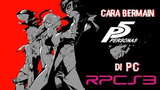 Cara bermain Persona 5 di PC