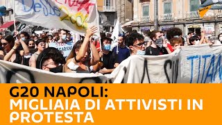 #G20 #Napoli, migliaia di #attivisti in #protesta
